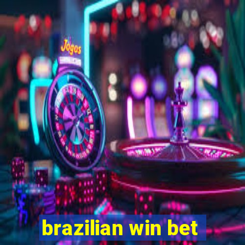 brazilian win bet